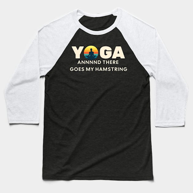 Laughter Helps Cure Yoga Injuries Baseball T-Shirt by Farm Road Mercantile 